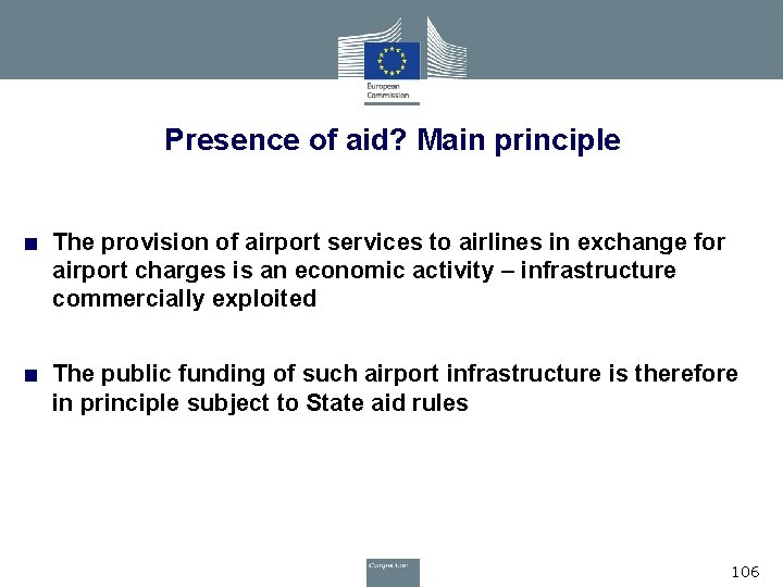 Presence of aid? Main principle ■ The provision of airport services to airlines in
