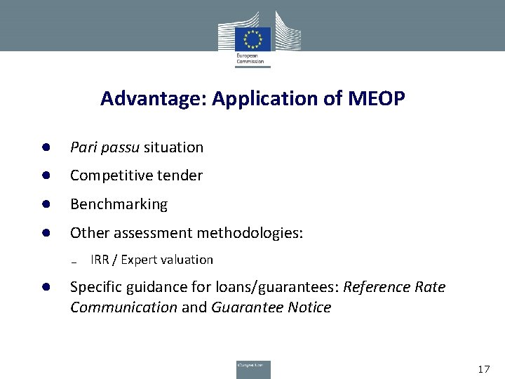 Advantage: Application of MEOP ● Pari passu situation ● Competitive tender ● Benchmarking ●