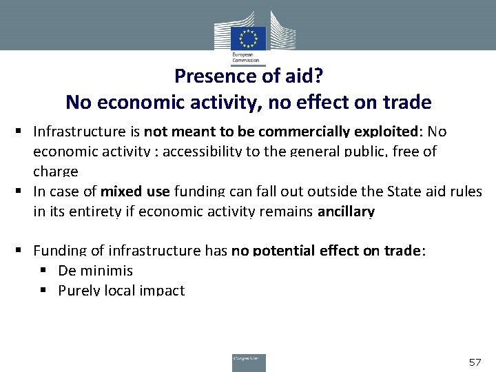 Presence of aid? No economic activity, no effect on trade § Infrastructure is not