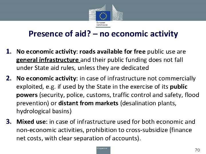 Presence of aid? – no economic activity 1. No economic activity: roads available for