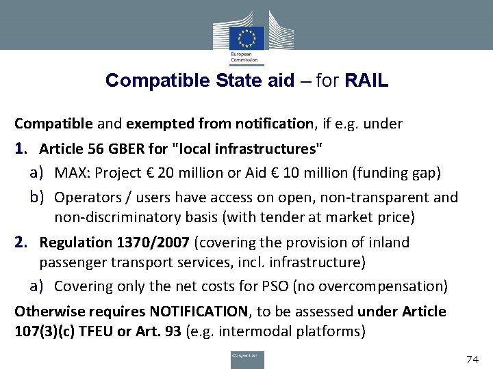 Compatible State aid – for RAIL Compatible and exempted from notification, if e. g.