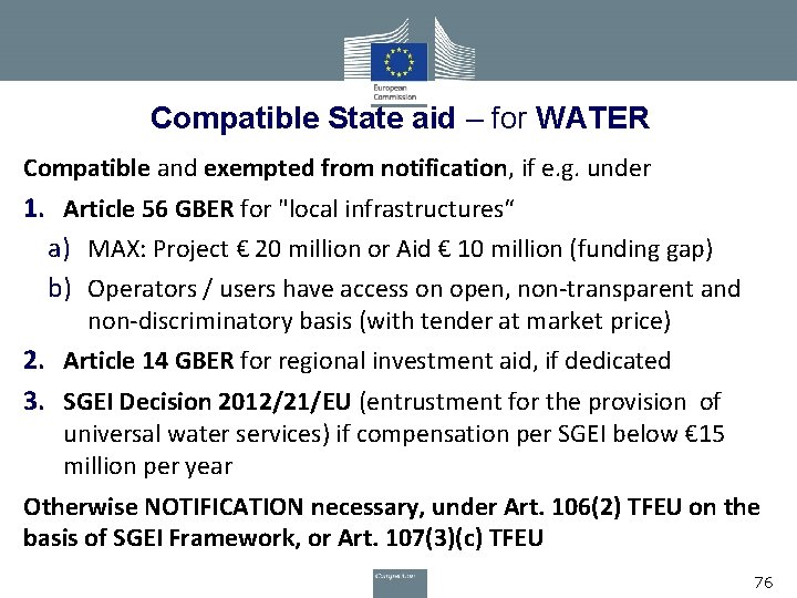 Compatible State aid – for WATER Compatible and exempted from notification, if e. g.