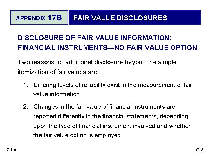 APPENDIX 17 B FAIR VALUE DISCLOSURES DISCLOSURE OF FAIR VALUE INFORMATION: FINANCIAL INSTRUMENTS—NO FAIR