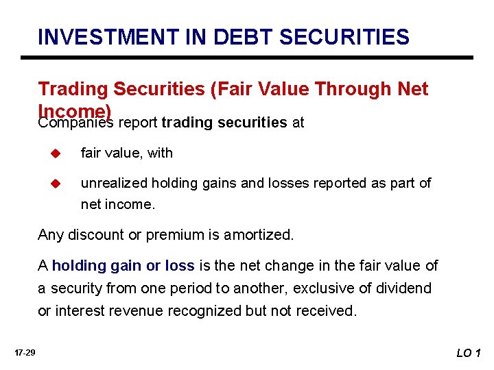 INVESTMENT IN DEBT SECURITIES Trading Securities (Fair Value Through Net Income) Companies report trading