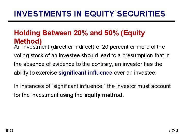 INVESTMENTS IN EQUITY SECURITIES Holding Between 20% and 50% (Equity Method) An investment (direct