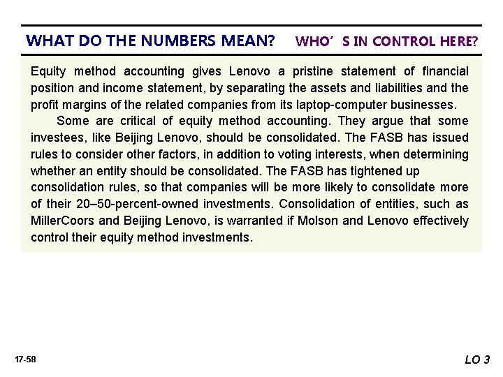 WHAT DO THE NUMBERS MEAN? WHAT’S WHO’SYOUR IN CONTROL HERE? PRINCIPLE Equity method accounting