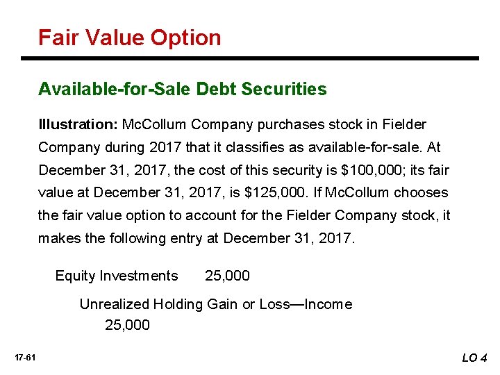 Fair Value Option Available-for-Sale Debt Securities Illustration: Mc. Collum Company purchases stock in Fielder