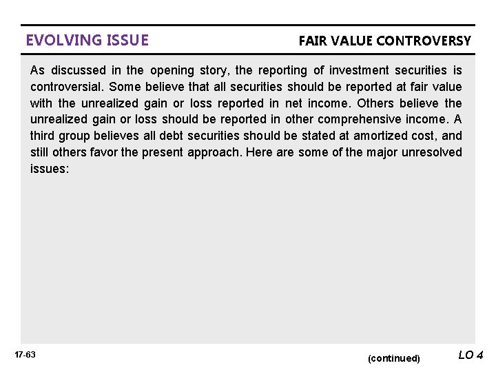 EVOLVING ISSUE FAIR VALUE WHAT’S YOURCONTROVERSY PRINCIPLE As discussed in the opening story, the