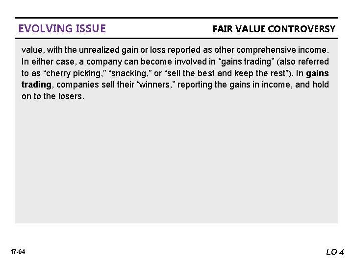 EVOLVING ISSUE FAIR VALUE WHAT’S YOURCONTROVERSY PRINCIPLE value, with the unrealized gain or loss