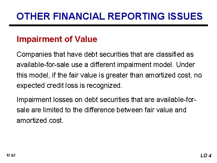 OTHER FINANCIAL REPORTING ISSUES Impairment of Value Companies that have debt securities that are