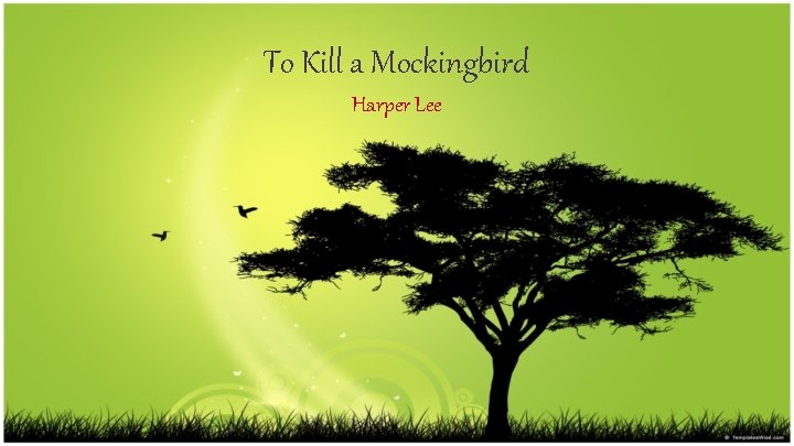 To Kill a Mockingbird Harper Lee 