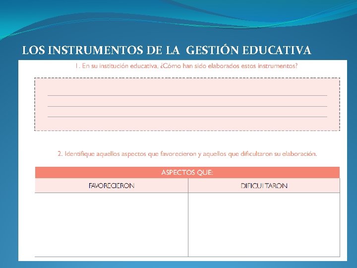 LOS INSTRUMENTOS DE LA GESTIÓN EDUCATIVA LOS INSTRUMENTOS DE LA GESTIÓN EDUCATIVA