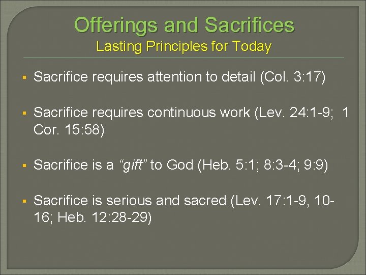 Offerings and Sacrifices Lasting Principles for Today § Sacrifice requires attention to detail (Col. Offerings and Sacrifices Lasting Principles for Today § Sacrifice requires attention to detail (Col.