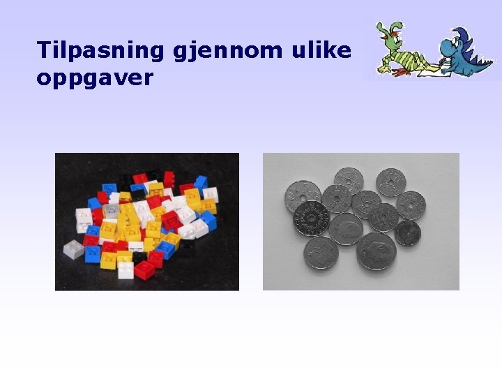 Tilpasning gjennom ulike oppgaver 