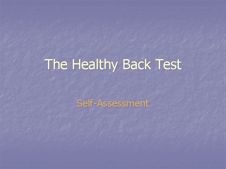 The Healthy Back Test Self-Assessment 