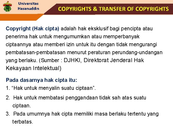 Universitas Hasanuddin COPYRIGHTS & TRANSFER OF COPYRIGHTS Copyright (Hak cipta) adalah hak eksklusif bagi