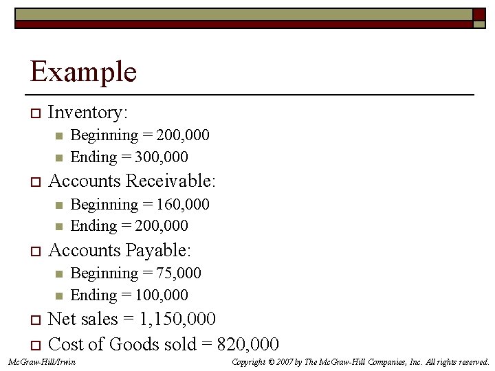 Example o Inventory: n n o Accounts Receivable: n n o Beginning = 160,