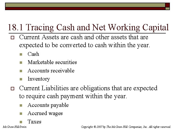 18. 1 Tracing Cash and Net Working Capital o Current Assets are cash and
