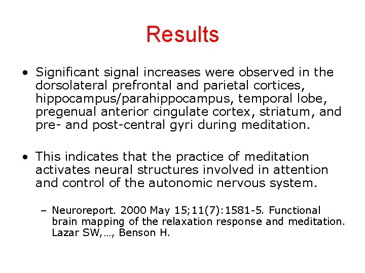 Results • Significant signal increases were observed in the dorsolateral prefrontal and parietal cortices,