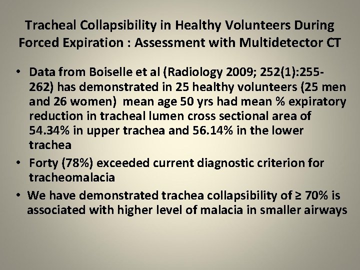 Tracheal Collapsibility in Healthy Volunteers During Forced Expiration : Assessment with Multidetector CT •