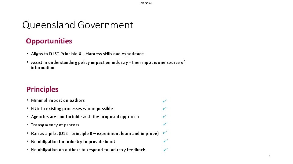 OFFICIAL Queensland Government Opportunities • Aligns to D 1 ST Principle 6 – Harness