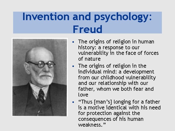 Invention and psychology: Freud • The origins of religion in human history: a response Invention and psychology: Freud • The origins of religion in human history: a response