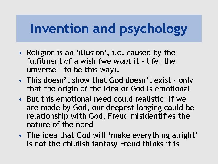 Invention and psychology • Religion is an ‘illusion’, i. e. caused by the fulfilment Invention and psychology • Religion is an ‘illusion’, i. e. caused by the fulfilment