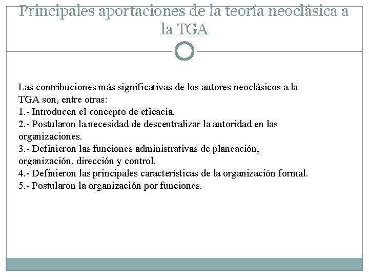 Principales aportaciones de la teoría neoclásica a la TGA Las contribuciones más significativas de Principales aportaciones de la teoría neoclásica a la TGA Las contribuciones más significativas de