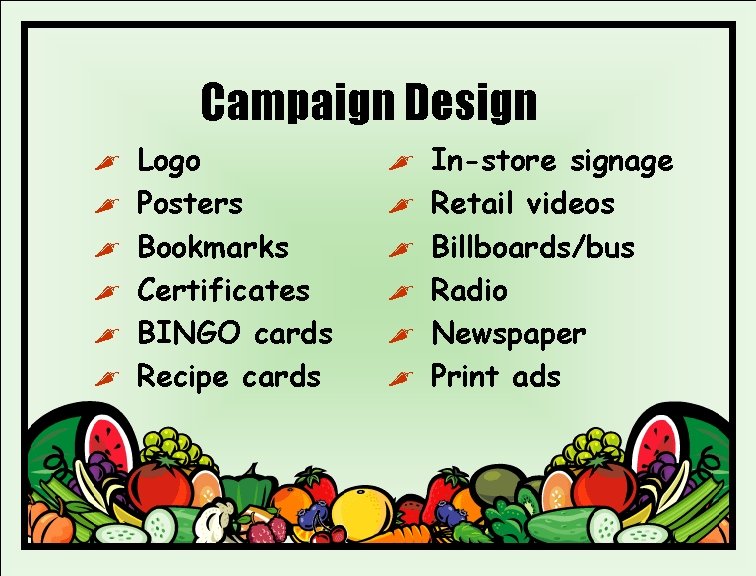 Campaign Design , , , Logo Posters Bookmarks Certificates BINGO cards Recipe cards ,
