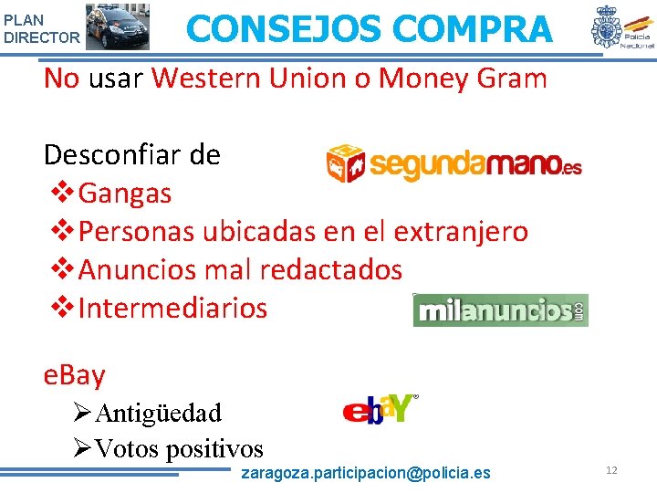 PLAN DIRECTOR CONSEJOS COMPRA No usar Western Union o Money Gram No Desconfiar de PLAN DIRECTOR CONSEJOS COMPRA No usar Western Union o Money Gram No Desconfiar de