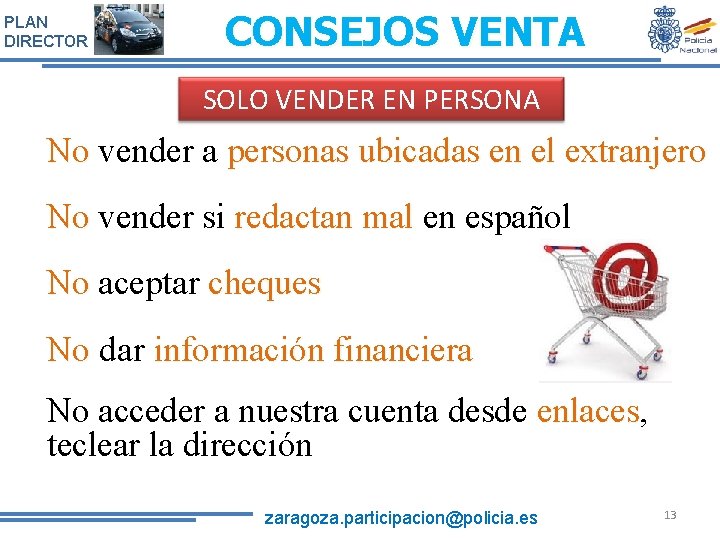 PLAN DIRECTOR CONSEJOS VENTA SOLO VENDER EN PERSONA No vender a personas ubicadas en PLAN DIRECTOR CONSEJOS VENTA SOLO VENDER EN PERSONA No vender a personas ubicadas en