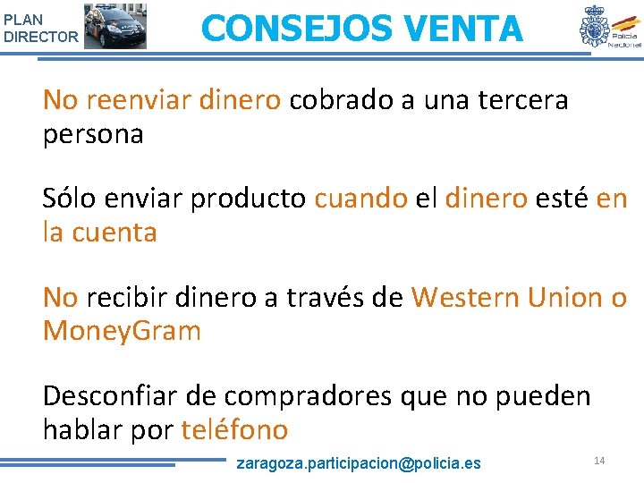 PLAN DIRECTOR CONSEJOS VENTA No reenviar dinero cobrado a una tercera No reenviar dinero PLAN DIRECTOR CONSEJOS VENTA No reenviar dinero cobrado a una tercera No reenviar dinero
