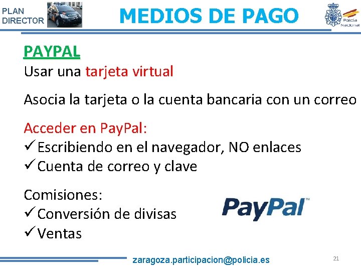PLAN DIRECTOR MEDIOS DE PAGO PAYPAL Usar una tarjeta virtual Asocia la tarjeta o PLAN DIRECTOR MEDIOS DE PAGO PAYPAL Usar una tarjeta virtual Asocia la tarjeta o