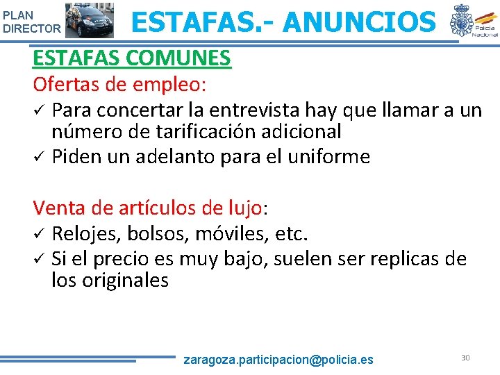 PLAN DIRECTOR ESTAFAS. - ANUNCIOS ESTAFAS COMUNES Ofertas de empleo: ü Para concertar la PLAN DIRECTOR ESTAFAS. - ANUNCIOS ESTAFAS COMUNES Ofertas de empleo: ü Para concertar la