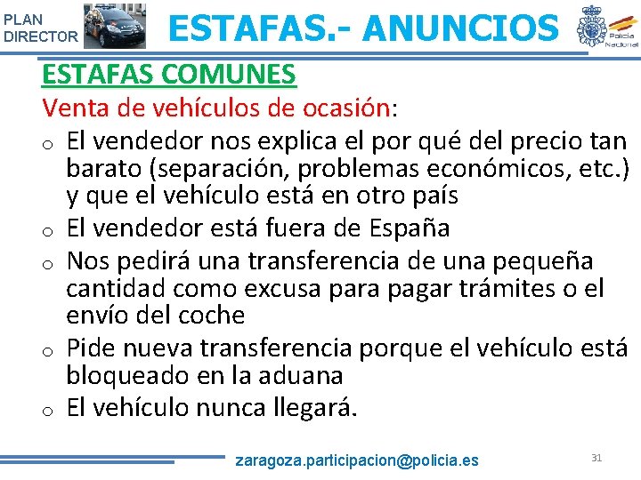 PLAN DIRECTOR ESTAFAS. - ANUNCIOS ESTAFAS COMUNES Venta de vehículos de ocasión: de vehículos PLAN DIRECTOR ESTAFAS. - ANUNCIOS ESTAFAS COMUNES Venta de vehículos de ocasión: de vehículos