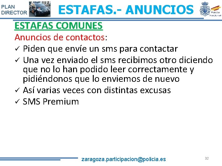 PLAN DIRECTOR ESTAFAS. - ANUNCIOS ESTAFAS COMUNES Anuncios de contactos: Anuncios de contactos ü PLAN DIRECTOR ESTAFAS. - ANUNCIOS ESTAFAS COMUNES Anuncios de contactos: Anuncios de contactos ü