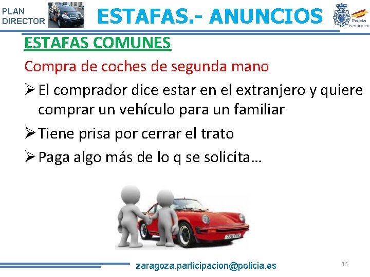 PLAN DIRECTOR ESTAFAS. - ANUNCIOS ESTAFAS COMUNES Compra de coches de segunda mano El PLAN DIRECTOR ESTAFAS. - ANUNCIOS ESTAFAS COMUNES Compra de coches de segunda mano El