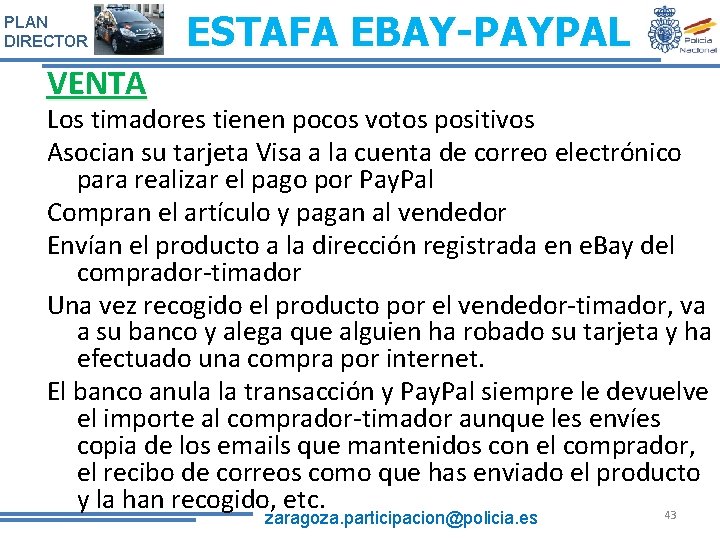 PLAN DIRECTOR ESTAFA EBAY-PAYPAL VENTA Los timadores tienen pocos votos positivos Asocian su tarjeta PLAN DIRECTOR ESTAFA EBAY-PAYPAL VENTA Los timadores tienen pocos votos positivos Asocian su tarjeta