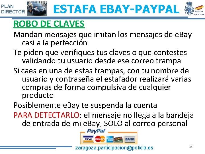 PLAN DIRECTOR ESTAFA EBAY-PAYPAL ROBO DE CLAVES Mandan mensajes que imitan los mensajes de PLAN DIRECTOR ESTAFA EBAY-PAYPAL ROBO DE CLAVES Mandan mensajes que imitan los mensajes de