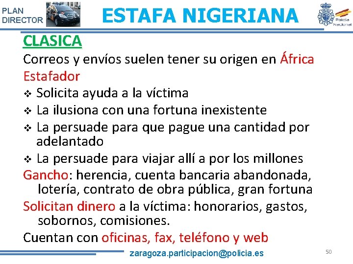 PLAN DIRECTOR ESTAFA NIGERIANA CLASICA Correos y envíos suelen tener su origen en África PLAN DIRECTOR ESTAFA NIGERIANA CLASICA Correos y envíos suelen tener su origen en África