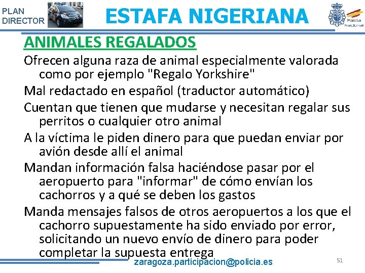 PLAN DIRECTOR ESTAFA NIGERIANA ANIMALES REGALADOS Ofrecen alguna raza de animal especialmente valorada como PLAN DIRECTOR ESTAFA NIGERIANA ANIMALES REGALADOS Ofrecen alguna raza de animal especialmente valorada como
