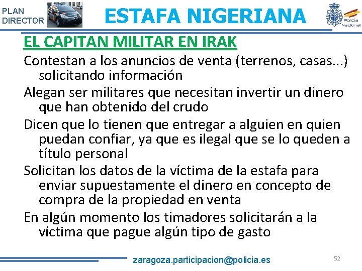 PLAN DIRECTOR ESTAFA NIGERIANA EL CAPITAN MILITAR EN IRAK Contestan a los anuncios de PLAN DIRECTOR ESTAFA NIGERIANA EL CAPITAN MILITAR EN IRAK Contestan a los anuncios de