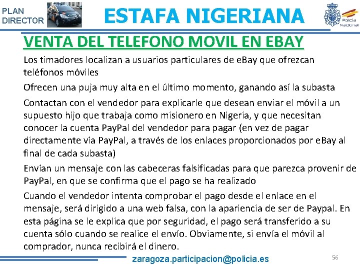 PLAN DIRECTOR ESTAFA NIGERIANA VENTA DEL TELEFONO MOVIL EN EBAY Los timadores localizan a PLAN DIRECTOR ESTAFA NIGERIANA VENTA DEL TELEFONO MOVIL EN EBAY Los timadores localizan a