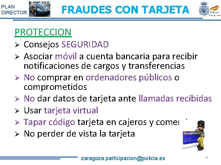 PLAN DIRECTOR FRAUDES CON TARJETA PROTECCION Consejos SEGURIDAD Asociar móvil a cuenta bancaria para PLAN DIRECTOR FRAUDES CON TARJETA PROTECCION Consejos SEGURIDAD Asociar móvil a cuenta bancaria para