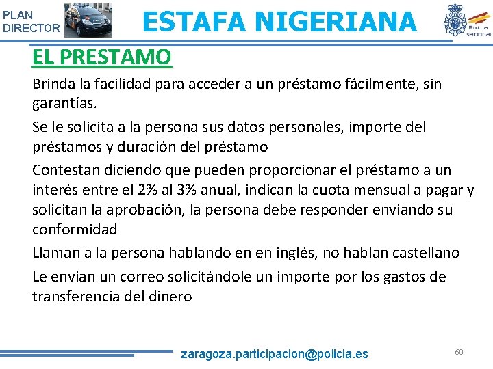 PLAN DIRECTOR ESTAFA NIGERIANA EL PRESTAMO Brinda la facilidad para acceder a un préstamo PLAN DIRECTOR ESTAFA NIGERIANA EL PRESTAMO Brinda la facilidad para acceder a un préstamo