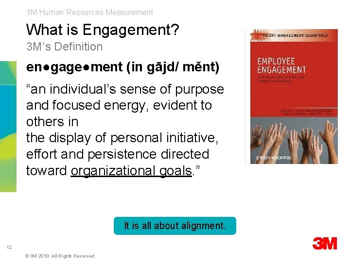 3 M Human Resources Measurement What is Engagement? 3 M’s Definition en●gage●ment (in gājd/