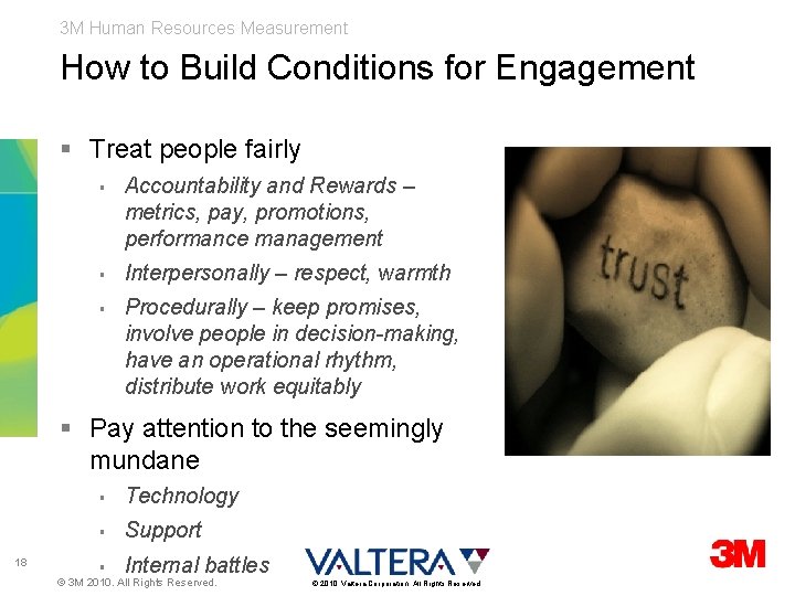 3 M Human Resources Measurement How to Build Conditions for Engagement § Treat people