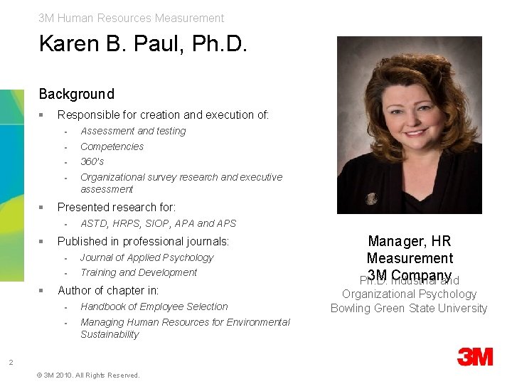 3 M Human Resources Measurement Karen B. Paul, Ph. D. Background § Responsible for