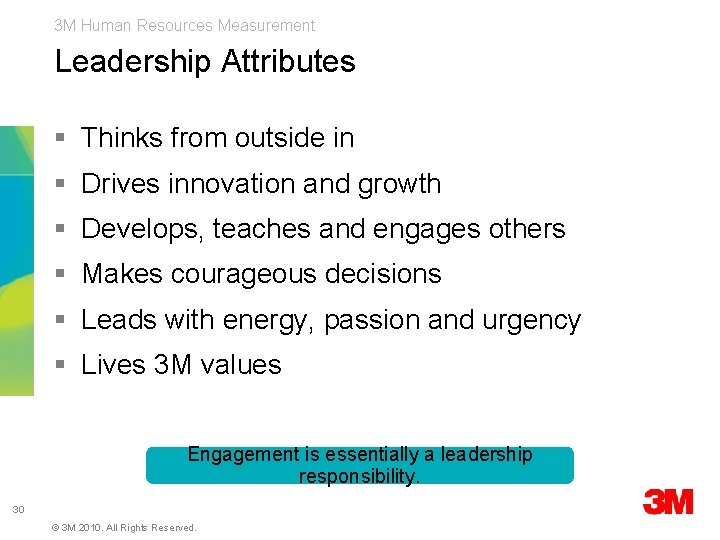 3 M Human Resources Measurement Leadership Attributes § Thinks from outside in § Drives