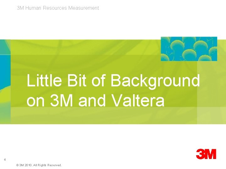 3 M Human Resources Measurement Little Bit of Background on 3 M and Valtera